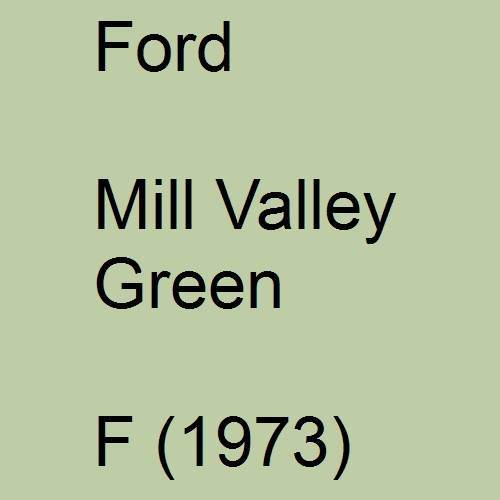 Ford, Mill Valley Green, F (1973).